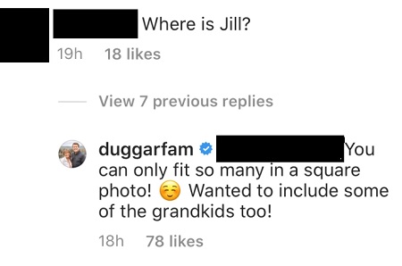 The Duggar Family responding to where Jill is in the photo.